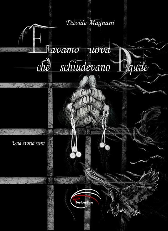 Eravamo uova che schiudevano aquile - Davide Magnani - copertina
