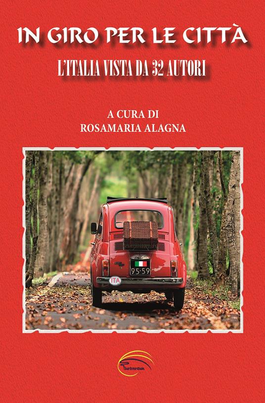 In giro per le città. L'Italia vista da 32 autori. Nuova ediz. - copertina