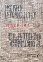Dialoghi 3.0. Pino Pascali, Claudio Cintoli. Ediz. illustrata