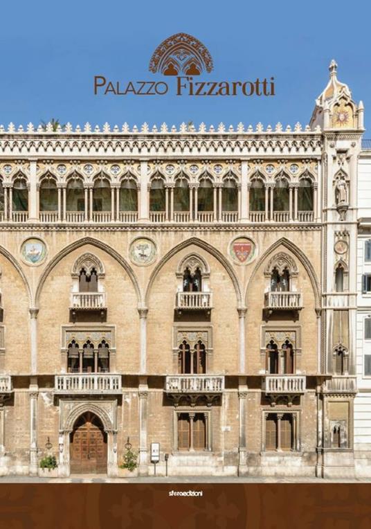 Palazzo Fizzarotti. Ediz. illustrata - Christine Farese Sperken,Fabio Mangone - copertina