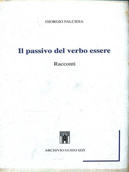 Il passivo del verbo essere - Giorgio Falcidia - copertina