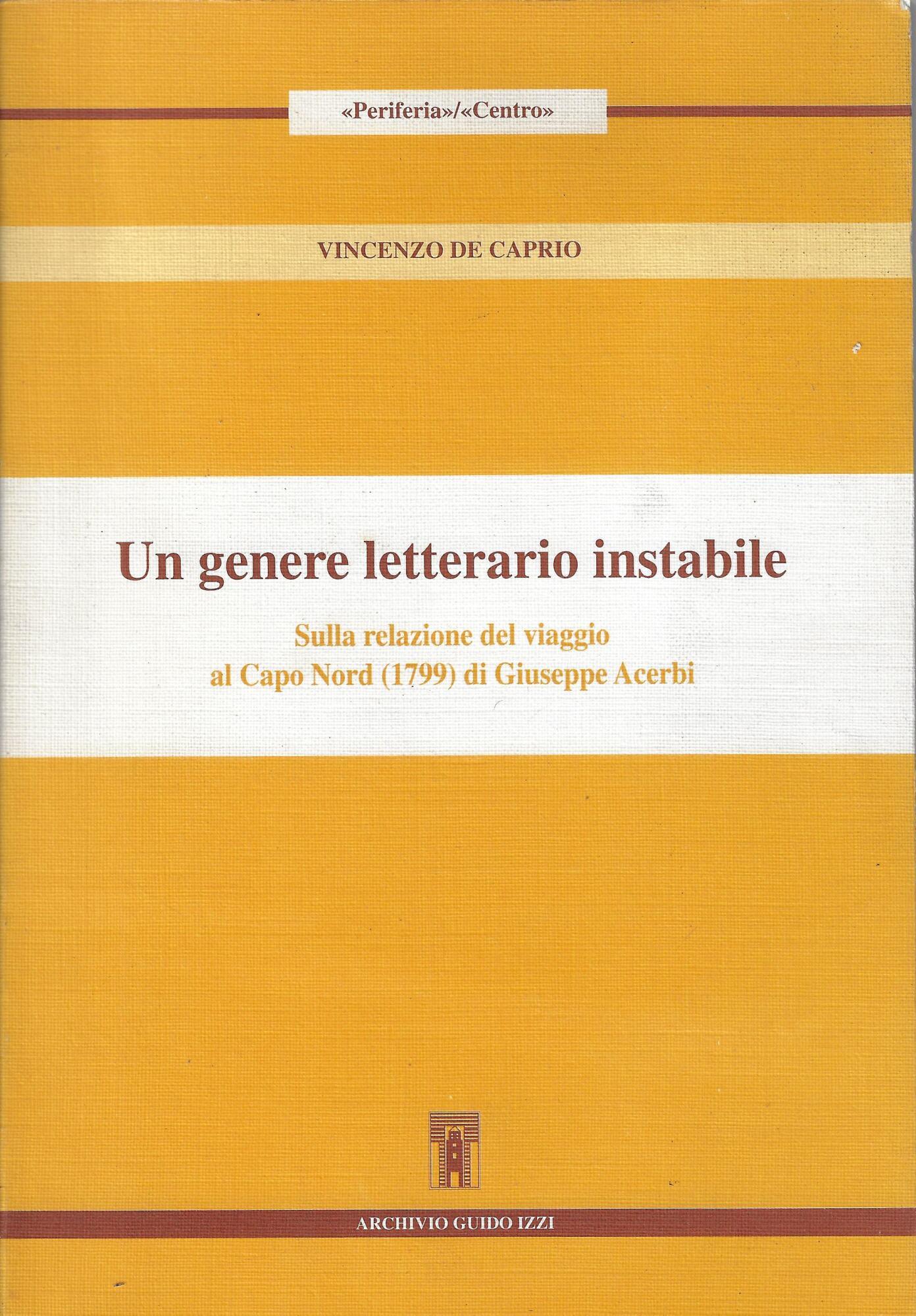 Un genere letterario instabile. Sulla relazione del viaggio al Capo Nord (1799) di Giuseppe Acerbi