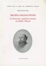 Michelangelo Pinto. Un letterato e patriota romano tra Italia e Russia