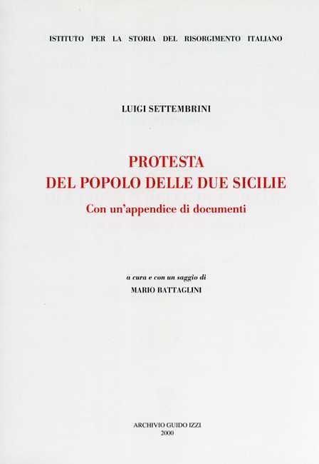 Protesta del popolo delle Due Sicilie. Con un'appendice di documenti - Luigi Settembrini - copertina