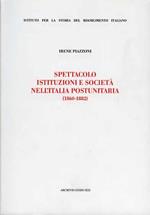 Spettacolo, istituzioni e società nell'Italia postunitaria (1860-1882)