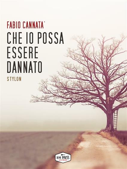 Che io possa essere dannato. Stylon - Fabio Cannatà - ebook