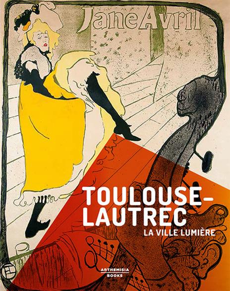 Toulouse-Lautrec. La ville lumière - Stefano Zuffi - copertina