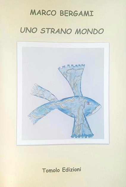 Uno strano mondo - Marco Bergami - copertina