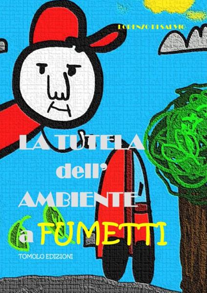 La tutela dell'ambiente a fumetti - Lorenzo Di Salvio - copertina