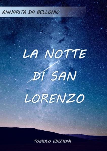La notte di san Lorenzo - Annarita Da Bellonio - copertina