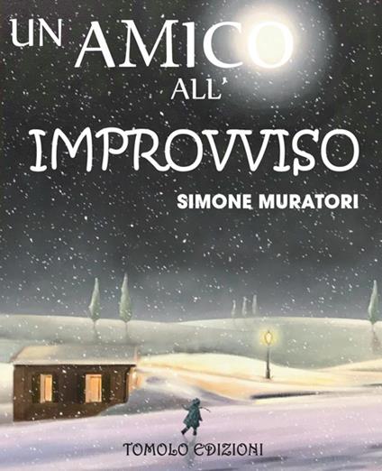 Un amico all'improvviso - Simone Muratori - copertina
