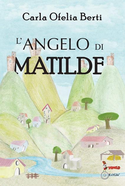 L'angelo di Matilde - Carla Ofelia Berti - copertina