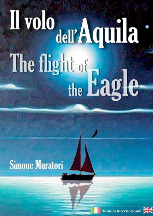 Il volo dell'aquila-The flight of the eagle. Ediz. multilingue - Simone Muratori - copertina