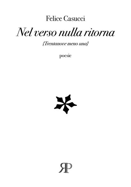 Nel verso nulla ritorna - Felice Casucci - copertina