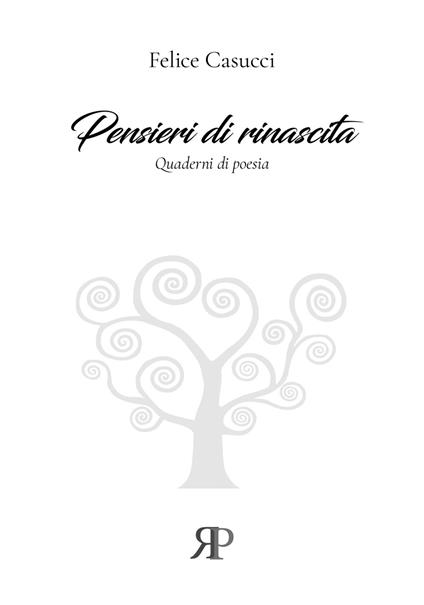 Pensieri di rinascita. Quaderni di poesia - Felice Casucci - copertina