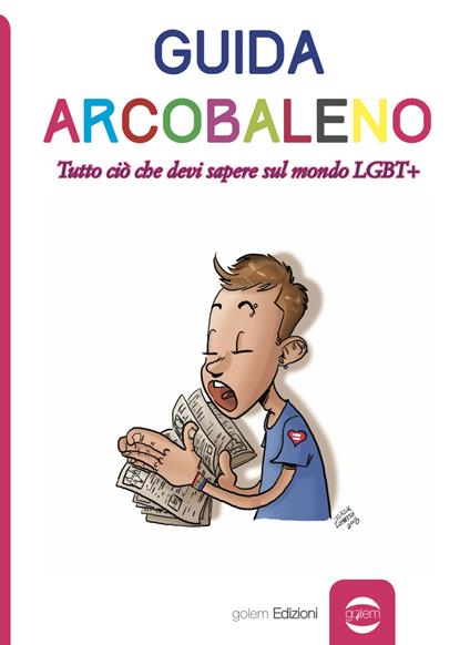 Guida arcobaleno. Tutto ciò che devi sapere sul mondo LGBT+ - copertina