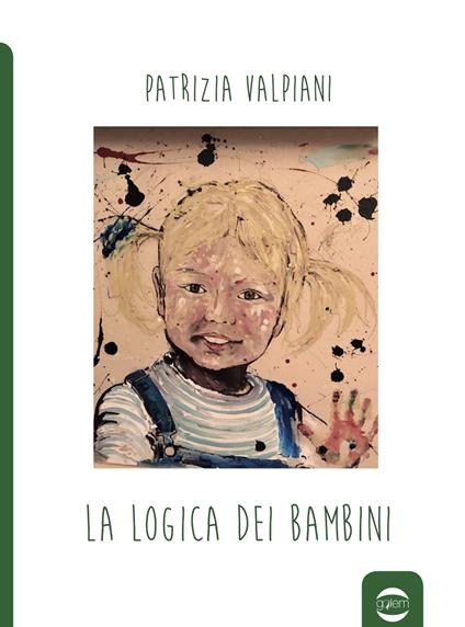 La logica dei bambini - Patrizia Valpiani - copertina