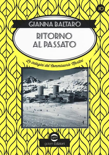 Ritorno al passato. Le indagini del commissario Martini - Gianna Baltaro - copertina