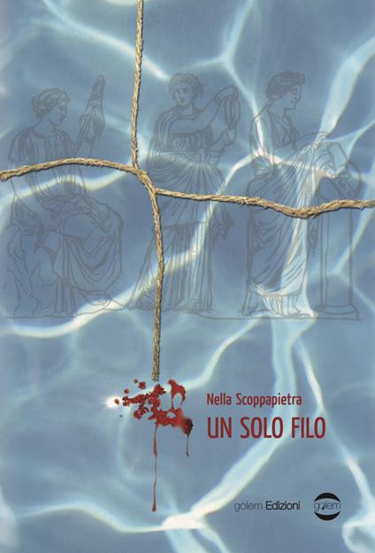 Un solo filo - Nella Scoppapietra - copertina