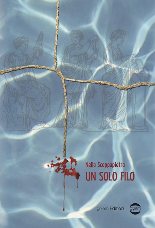 Un solo filo - Nella Scoppapietra - copertina