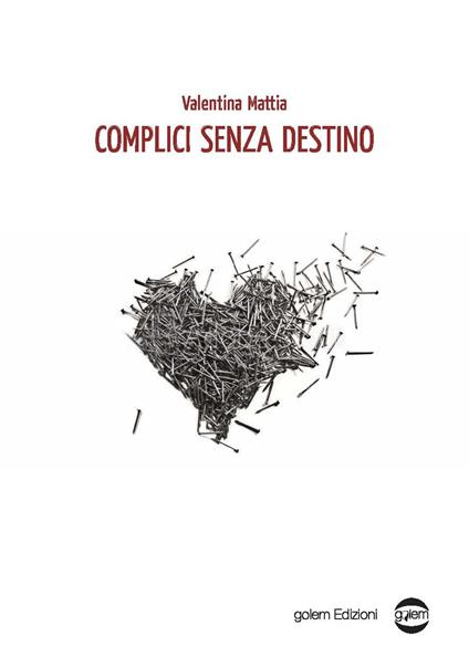 Complici senza destino - Valentina Mattia - copertina