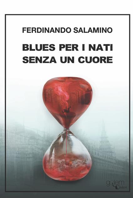 Blues per i nati senza un cuore - Ferdinando Salamino - copertina