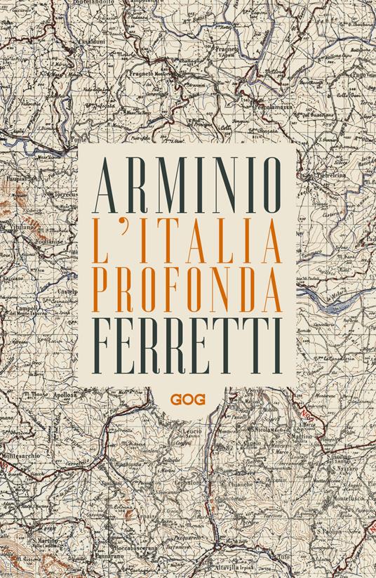 L' Italia profonda. Dialogo dagli Appennini - Franco Arminio,Giovanni Lindo Ferretti - copertina
