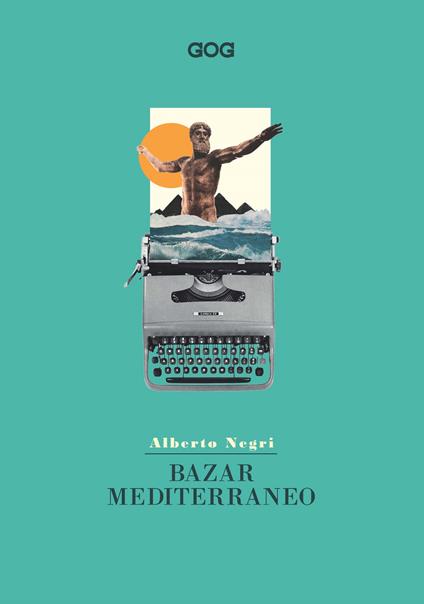 Bazar mediterraneo - Alberto Negri - copertina