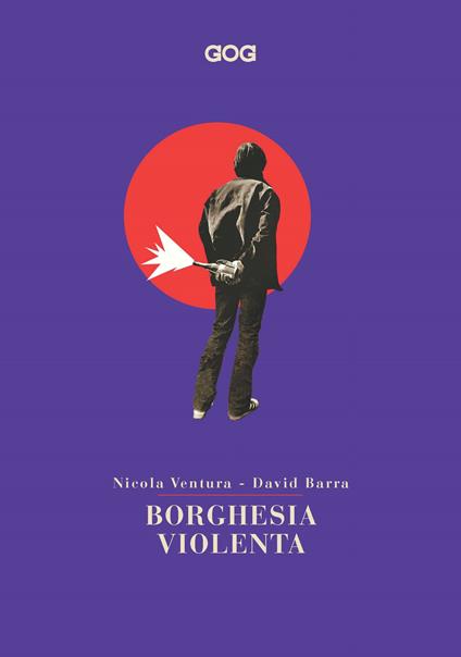Borghesia violenta - Nicola Ventura,David Barra - copertina