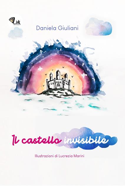 Il castello invisibile. Ediz. illustrata - Daniela Giuliani - copertina