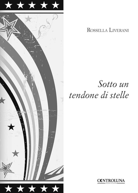 Sotto un tendone di stelle - Rossella Liverani - copertina