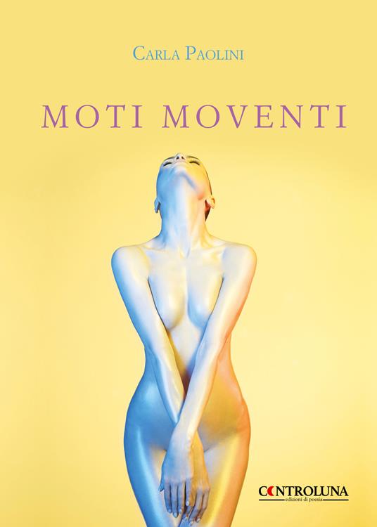 Moti moventi. Il linguaggio del corpo - Carla Paolini - copertina