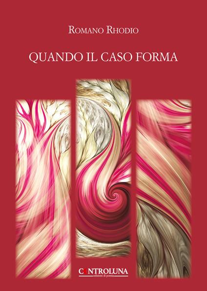 Quando il caso forma - Romano Rhodio - copertina