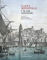Gaeta Medievale e la Sua Cattedrale
