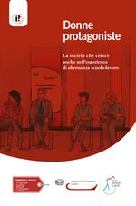 Donne protagoniste. La società che cresce anche nell'esperienza di alternanza scuola-lavoro