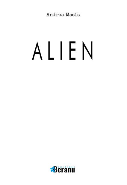 Alien. Ediz. illustrata - Andrea Macis - copertina