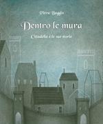 Dentro le mura. Cittadella e le sue storie
