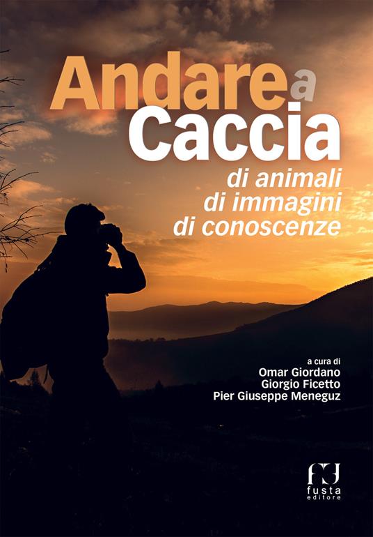 Andare a caccia di animali, di immagini, di conoscenze - copertina