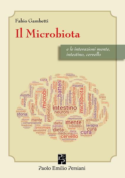 Il microbiota e le interazioni mente, intestino cervello - Fabio Gambetti - copertina
