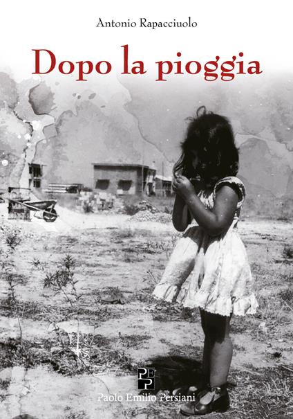 Dopo la pioggia - Antonio Rapacciuolo - copertina