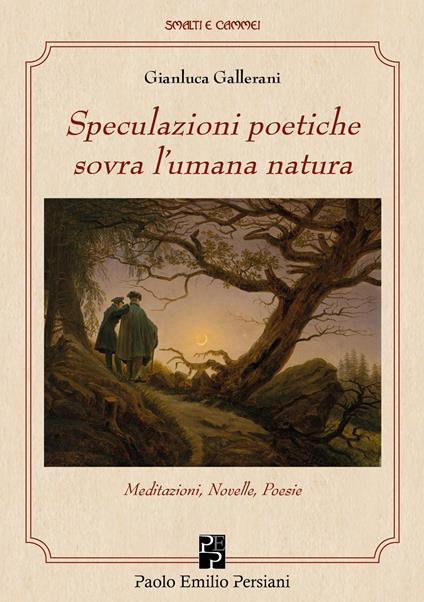 Speculazioni poetiche sovra l'umana natura - Gianluca Gallerani - copertina