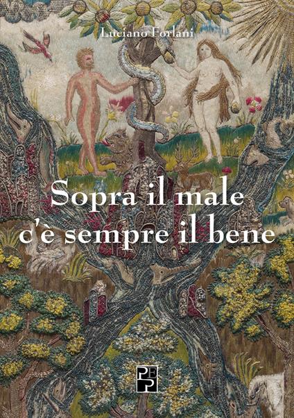 Sopra il male c'è sempre il bene - Luciano Forlani - copertina