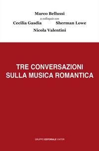 Tre conversazioni sulla musica romantica - Marco Bellussi - copertina