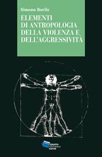 Elementi di antropologia della violenza e dell'aggressività