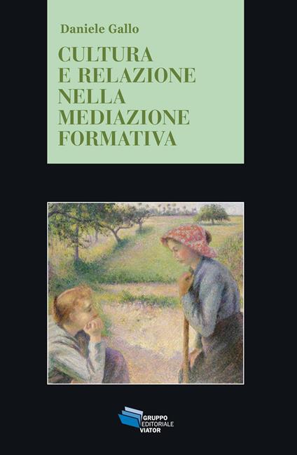 Cultura e relazione nella mediazione formativa - Daniele Gallo - copertina