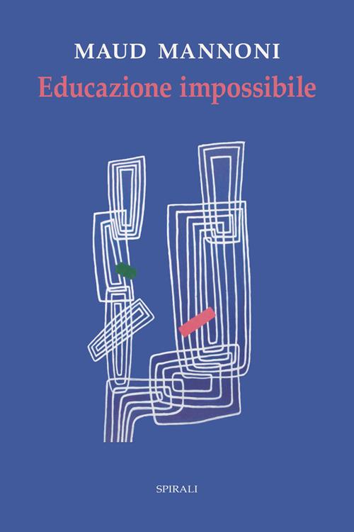 Educazione impossibile - Maud Mannoni - copertina