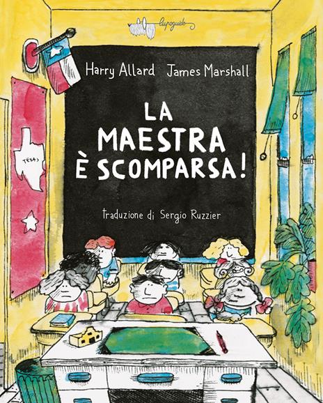 La maestra è scomparsa! Ediz. a colori - Harry Allard - copertina