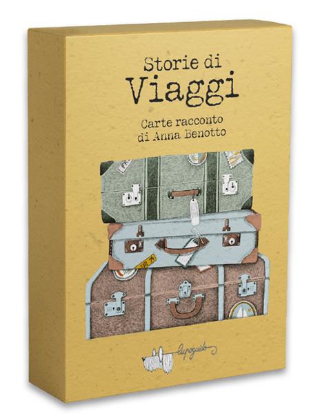 Storie di viaggi. Ediz. a colori. Con 40 Carte - Anna Benotto - copertina