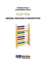 Flat tax. Origini, percorsi e prospettive