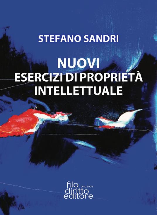 Nuovi esercizi di proprietà intellettuale - Stefano Sandri - copertina